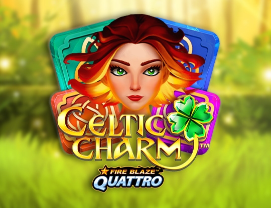 Fire Blaze Quattro: Celtic Charm